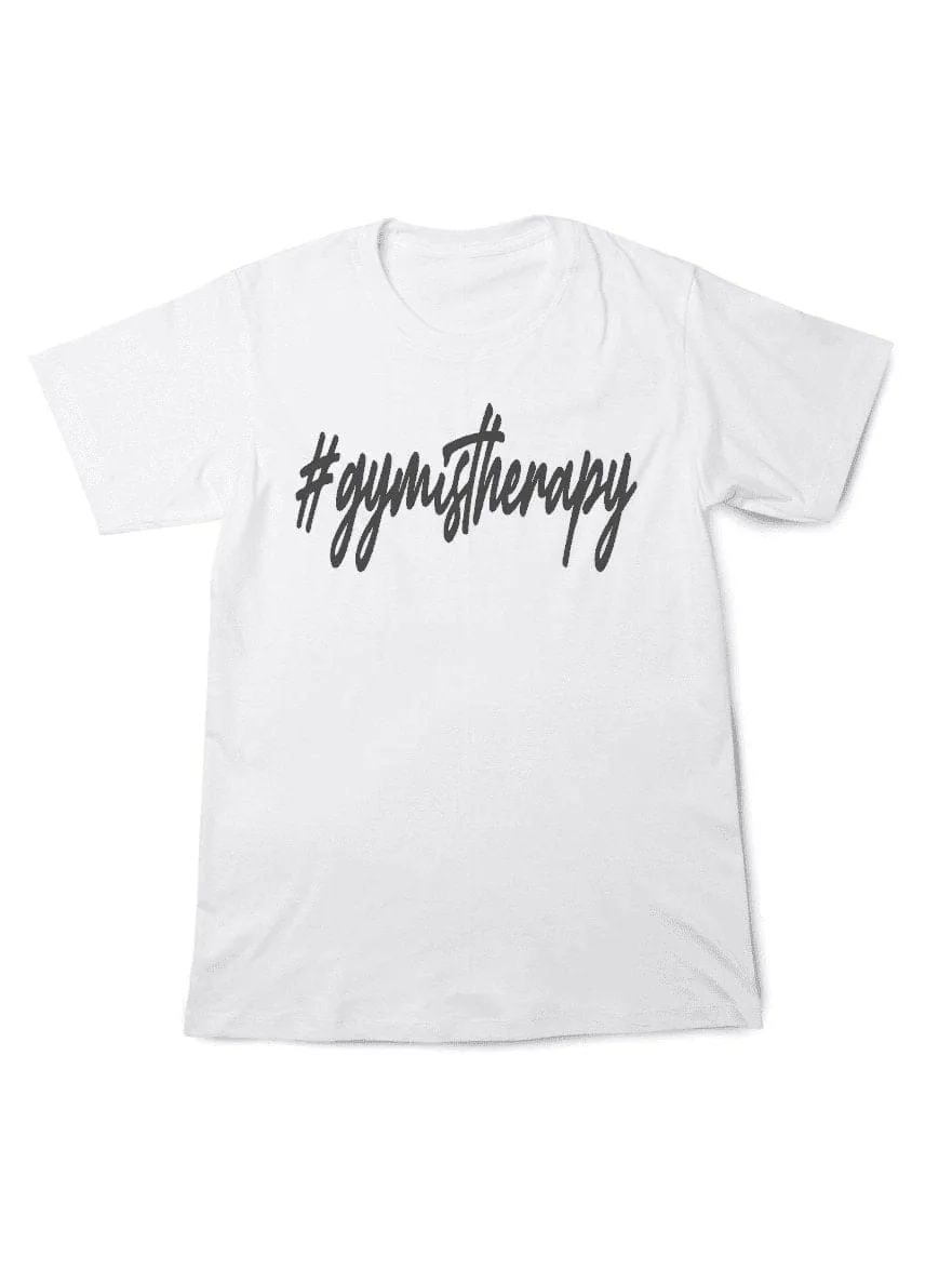 #gymistherapy t-shirt