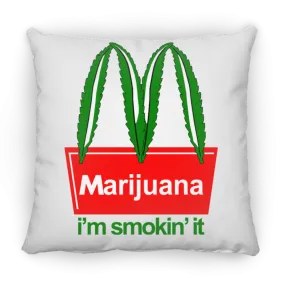 (M) I'm Smoking It Pillow (Small)